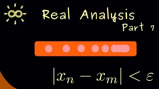 Real Analysis 7 | Cauchy Sequences and Completeness [dark version] thumbnail