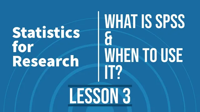 Statistics for Research - L3 - What is SPSS and When to use it? thumbnail
