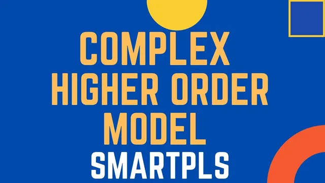 5. Complex Higher Order Construct/Second Order Analysis with 3 Hierarchical Models (See Description) thumbnail
