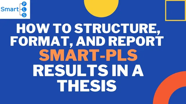 6. How to Structure, Format, and Report SmartPLS Results in a Thesis/Dissertation thumbnail