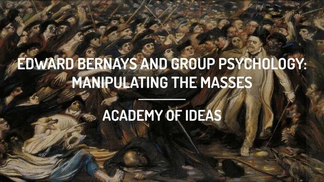 Edward Bernays and Group Psychology: Manipulating the Masses thumbnail