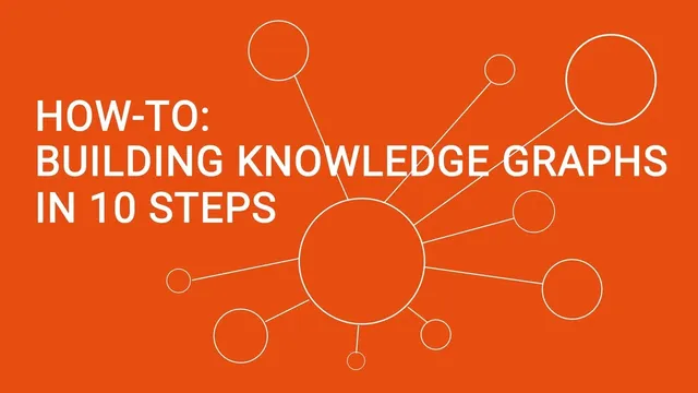 Building Knowledge Graphs in 10 Steps thumbnail