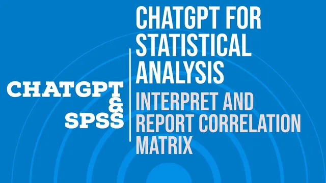 #ChatGPT and SPSS - How to use #ChatGPT to Interpret and report Correlation Matrix thumbnail