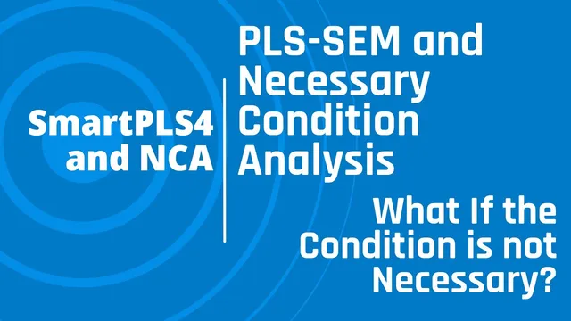 What if the condition is not necessary? NCA using PLS-SEM in #SmartPLS4 thumbnail