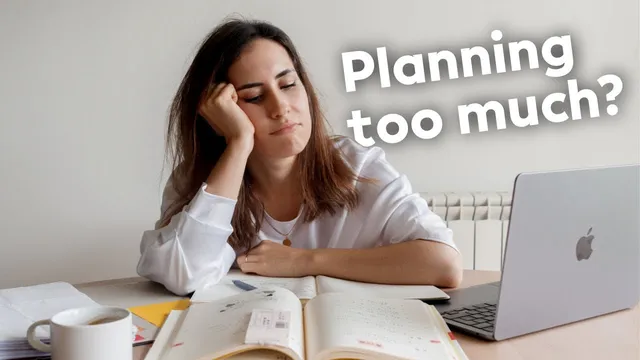 When You Plan Too Much thumbnail