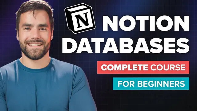 Notion Databases - Full Course for Beginners thumbnail
