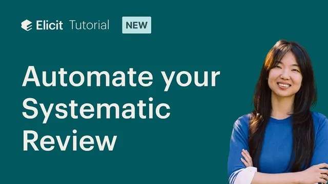 New! Automate your Systematic Review with Elicit thumbnail