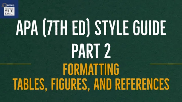 APA Style Guide | Part 2 | Format Tables, Figures, and References thumbnail