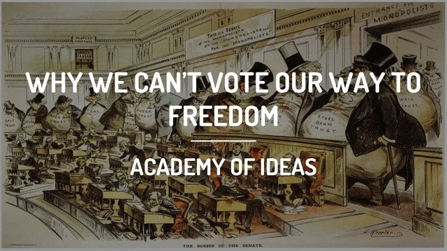 Why We Can’t Vote Our Way to Freedom thumbnail