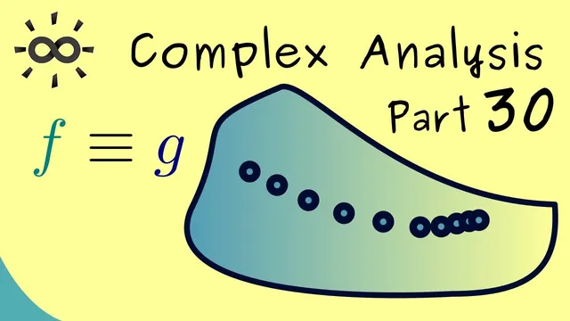 Complex Analysis 30 | Identity Theorem thumbnail