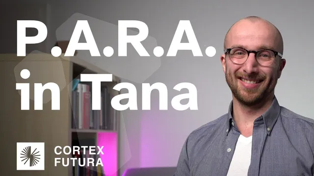 Tiago Forte's PARA System in Tana thumbnail