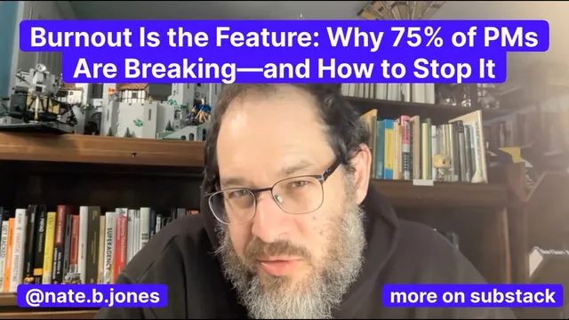 Burnout Is the Feature: Why 75% of PMs Are Breaking--and How to Stop It thumbnail