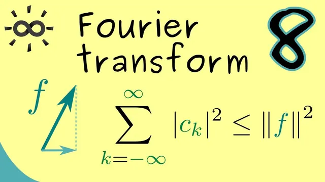 Fourier Transform 8 | Bessel's Inequality and Parseval's Identity thumbnail