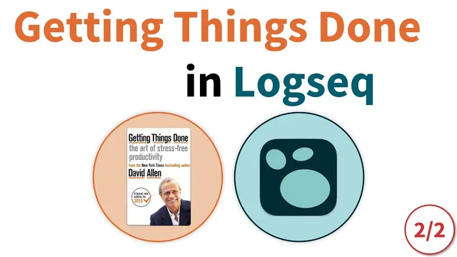 GTD: Getting Things Done in Logseq thumbnail