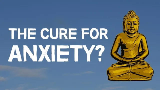Buddhism | The Cure For Anxiety? thumbnail