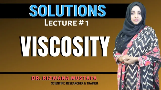 Solutions ll Lec # 1 || Viscosity and its Applications || Dr Rizwana thumbnail