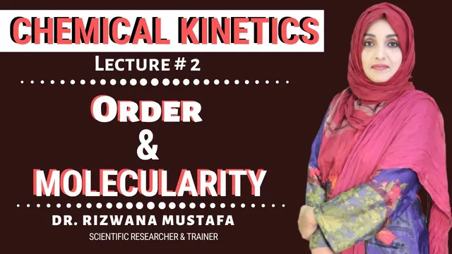 Chemical kinetics | Lec#2 || Order and molecularity | Difference | Reactions | Examples | Dr Rizwana thumbnail
