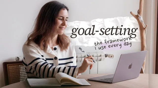 The Goal-Setting Framework I Use to Plan thumbnail