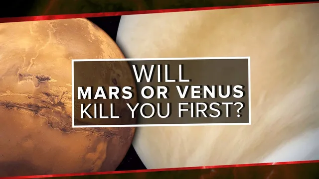 Will Mars or Venus Kill You First? thumbnail