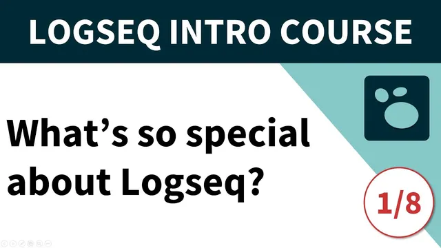 Logseq beginner's course (1/8) - What's so special about Logseq? thumbnail