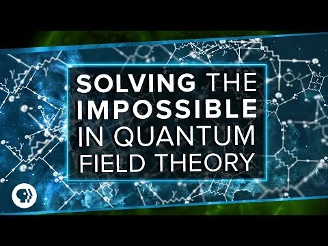 Solving the Impossible in Quantum Field Theory thumbnail