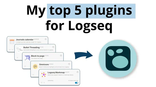 My Top 5 Plugins for Logseq thumbnail