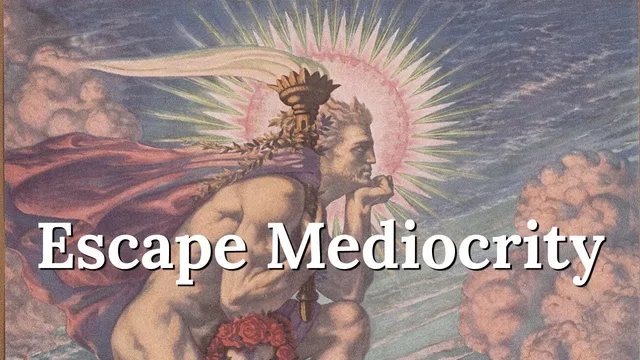 Escape Mediocrity - How to Stop Wasting your Life thumbnail