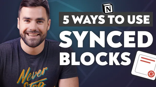 5 Smart Ways to Use Notion's New SYNCED Blocks thumbnail