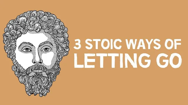 3 Stoic Ways Of Letting Go thumbnail