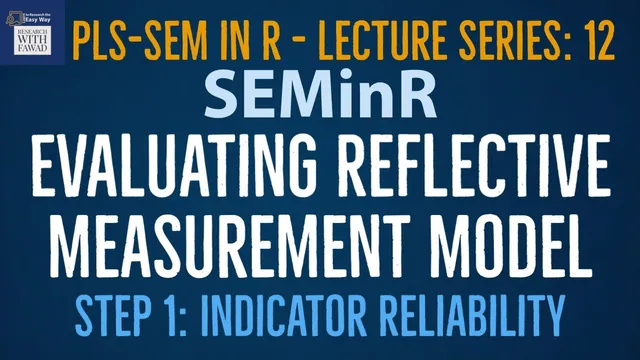 12. SEMinR Lecture Series - Evaluating Reflective Measurement Model - Step 1: Indicator Reliability thumbnail