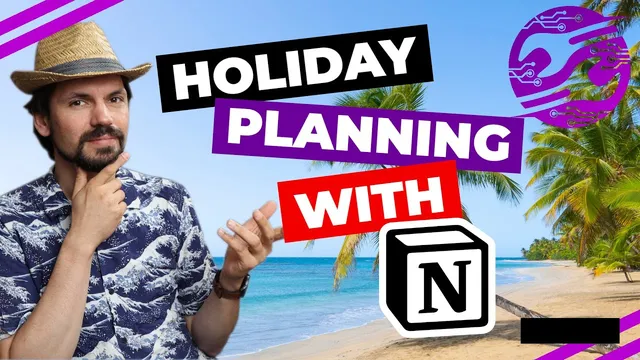 Creating a visual overview in Notion for Holiday planning thumbnail