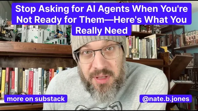 Stop Asking for AI Agents When You're Not Ready for Them—Here's What You Really Need thumbnail