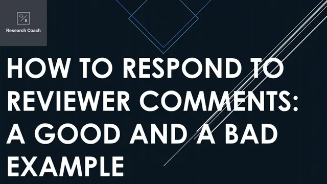 How to Respond to Reviewer Comments: A Good and Bad Example thumbnail