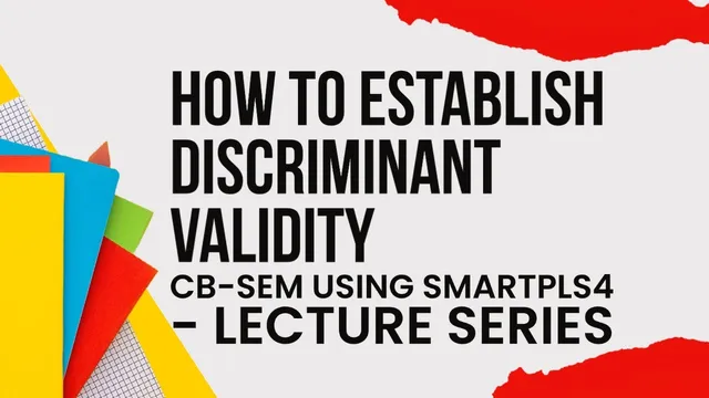 CBSEM using #SmartPLS4 | 10 | Understand and Interpret Discriminant Validity thumbnail