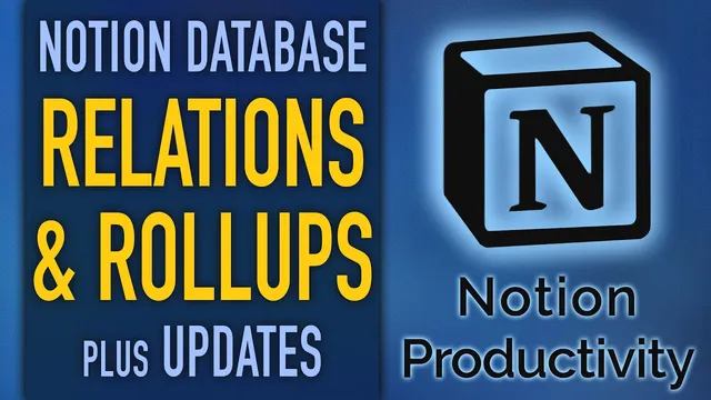 Notion Database Relations & Rollups + System Updates thumbnail