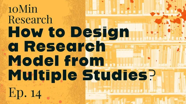 10Min Research Methodology - 14 - How to Design a Research Model from Multiple Research Papers? (P2) thumbnail