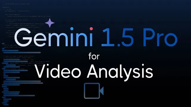 Gemini 1.5 Pro for Video Analysis thumbnail