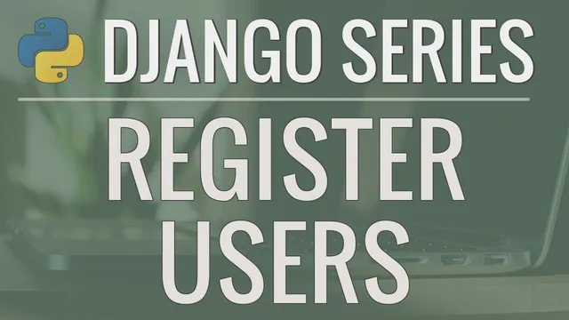 Python Django Tutorial: Full-Featured Web App Part 6 - User Registration thumbnail