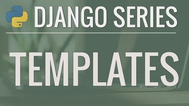 Python Django Tutorial: Full-Featured Web App Part 3 - Templates thumbnail