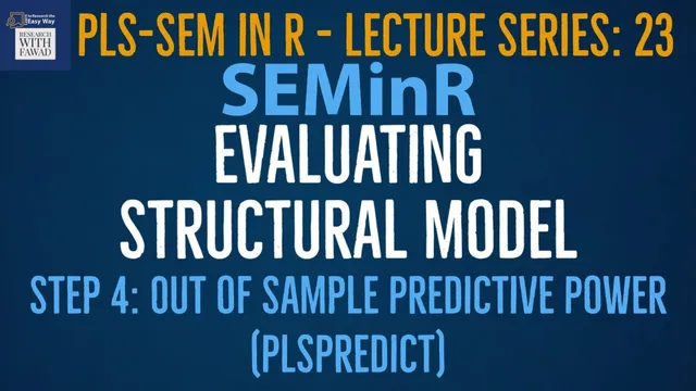 23. SEMinR Lecture Series | Step 4: Out of Sample Predictive Power | How to use PLSPredict thumbnail