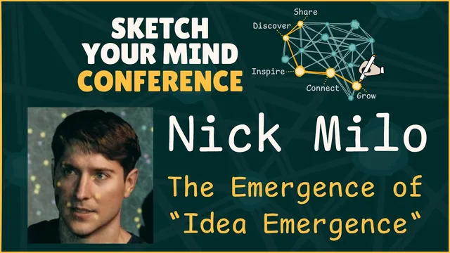 The Emergence of "Idea Emergence" with Nick Milo  - Sketch Your Mind Conference, 2025 thumbnail