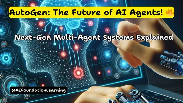 AutoGen Explained: The Future of AI Agents | How Multi-Agent Systems Will Change Everything! thumbnail