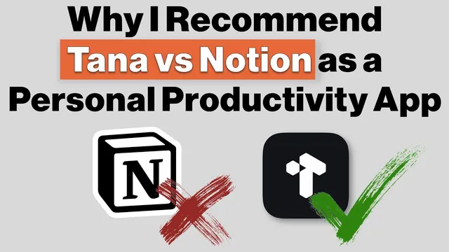 Why I Recommend Tana vs Notion (Personal Productivity) thumbnail