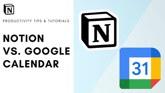 Notion vs. Google Calendar (2023): Which one is better for you? thumbnail