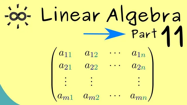 Linear Algebra 11 | Matrices thumbnail
