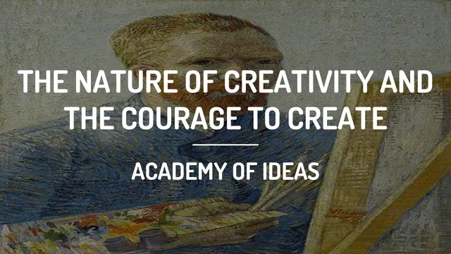 The Nature of Creativity and The Courage to Create thumbnail