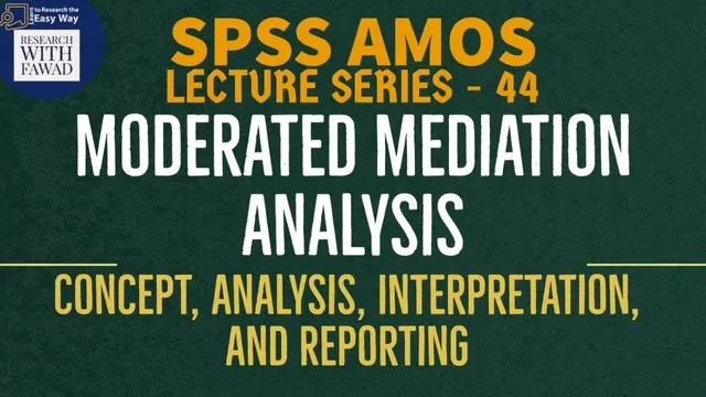 44. SPSS AMOS -  Moderated Mediation | Hayes Model 14 in AMOS thumbnail