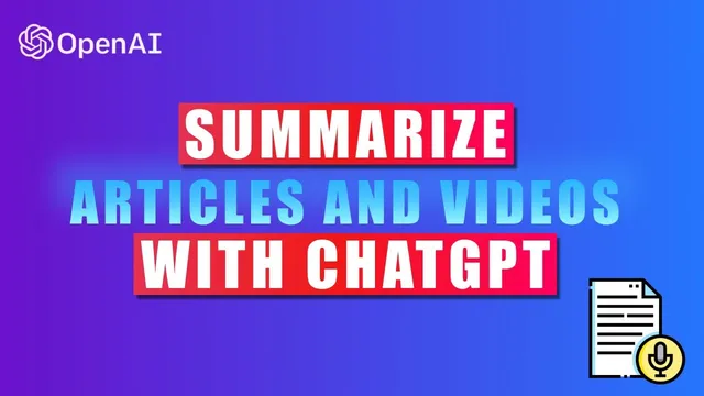 How to use ChatGPT to Summarize Youtube Videos & Online Articles thumbnail