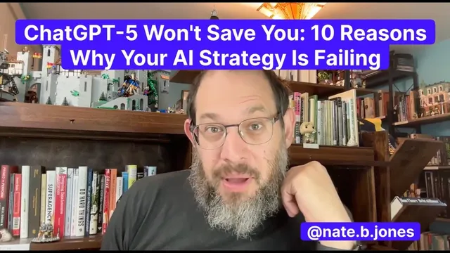 ChatGPT 5 Won't Save You: 10 Reasons Why Your AI Strategy is Failing thumbnail