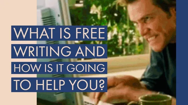 What is Free Writing and how is it going to help you? thumbnail